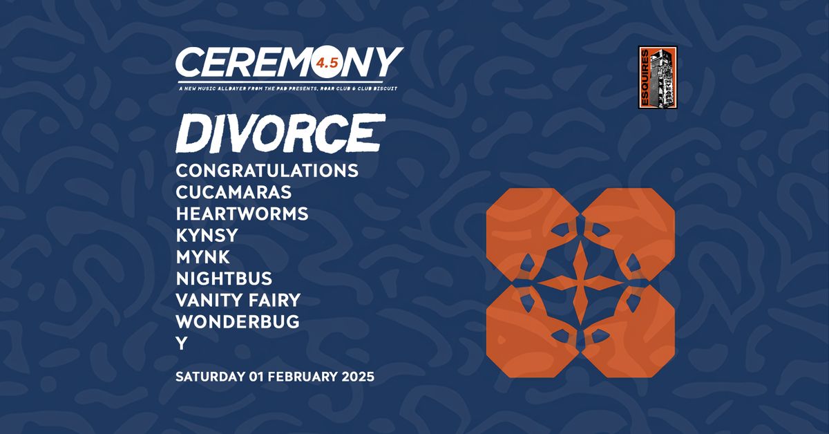 Ceremony 4.5 - A new music alldayer ft DIVORCE, HEARTWORMS, NIGHTBUS, Y, KYNSY, & much more! 