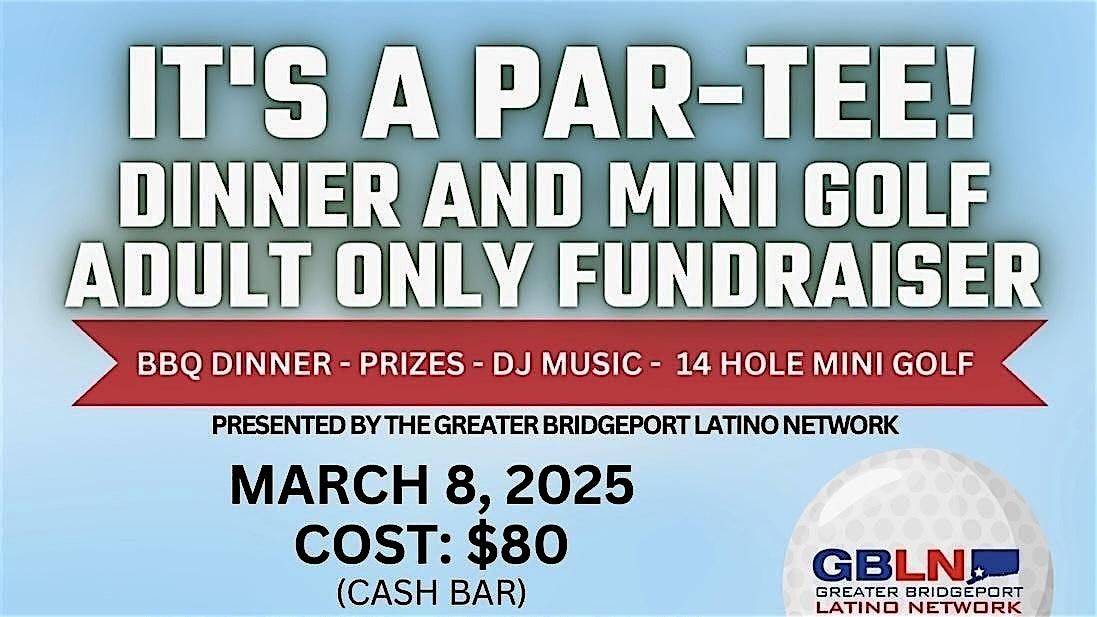 IT'S a PAR-TEE! DINNER and 14-HOLE MINI GOLF ADULT ONLY FUNDRAISER