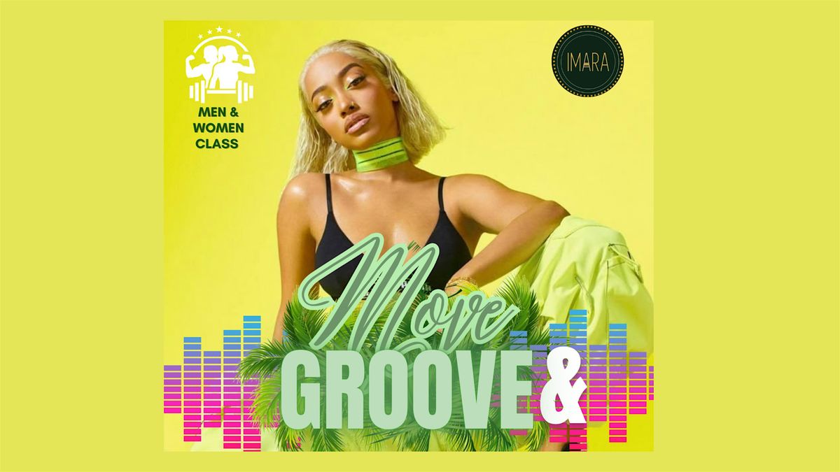 MOVE & GROOVE (AFROBEAT DANCE\/ FITNESS CLASS)