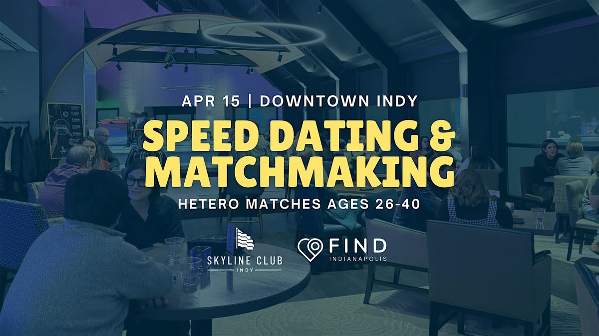 Speed Dating for Singles Ages 26-40 | Downtown Indy