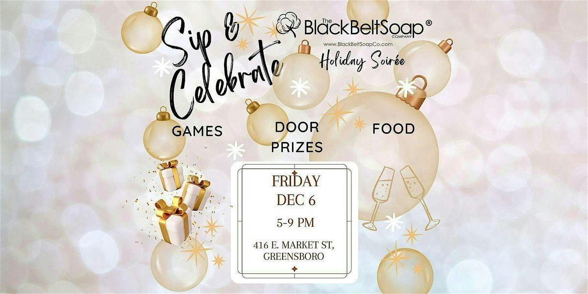 Sip and Celebrate - Holiday Soir\u00e9e