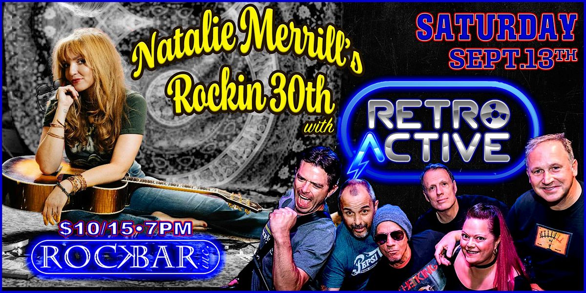 Natalie Merrill's Rockin' 30th with RETRO-ACTIVE