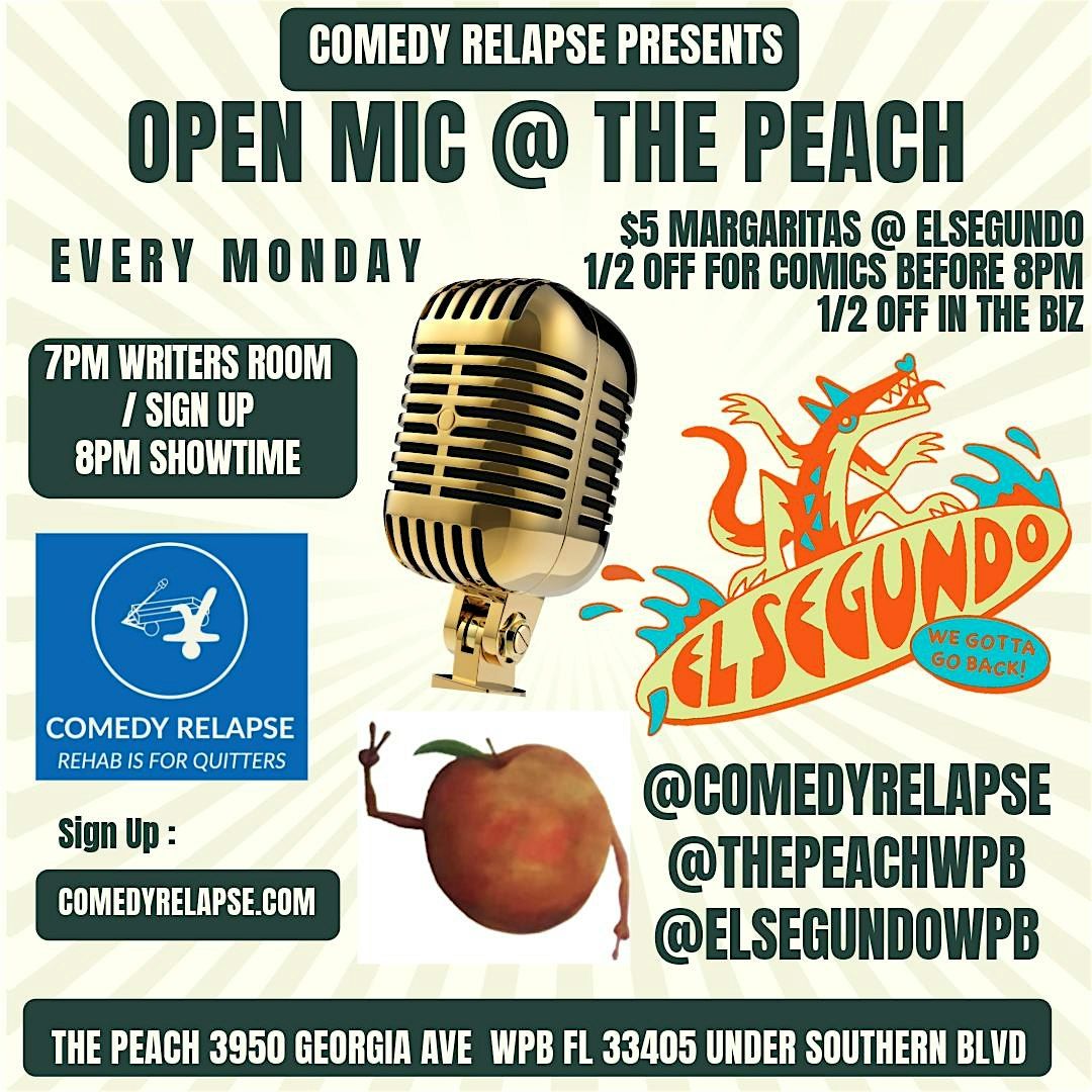 COMEDY RELAPSE PRESENTS OPEN MIC AT THE PEACH