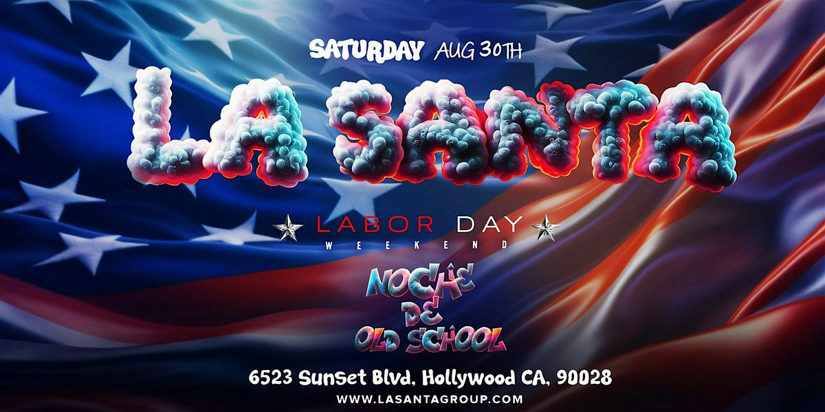 Noche De Old School: Los Cl\u00e1sicos Nunca Mueren - Labor Day Weekend Aug 30th
