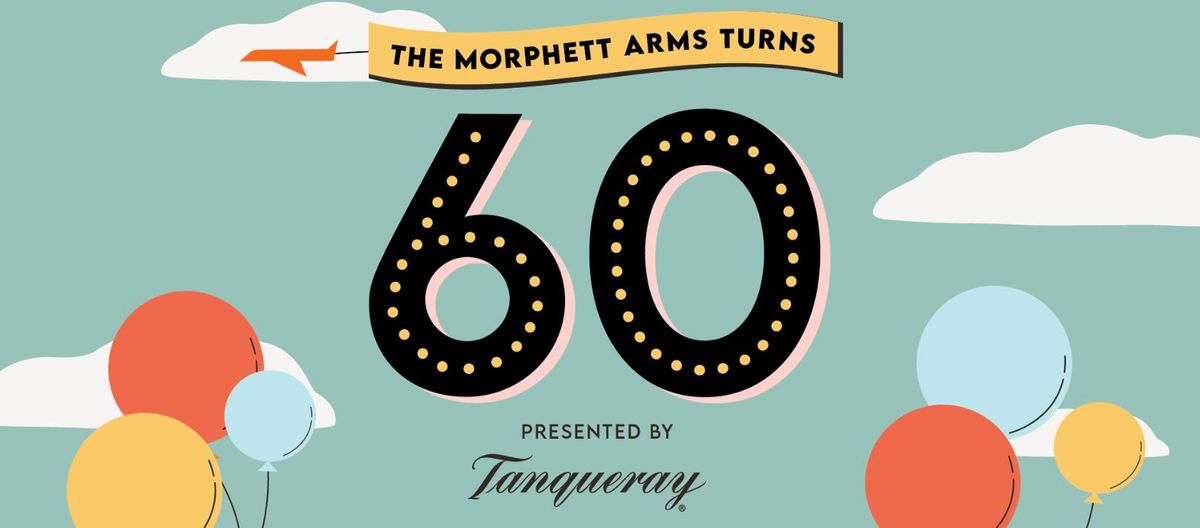 THE MORPHETT ARMS TURNS 60!