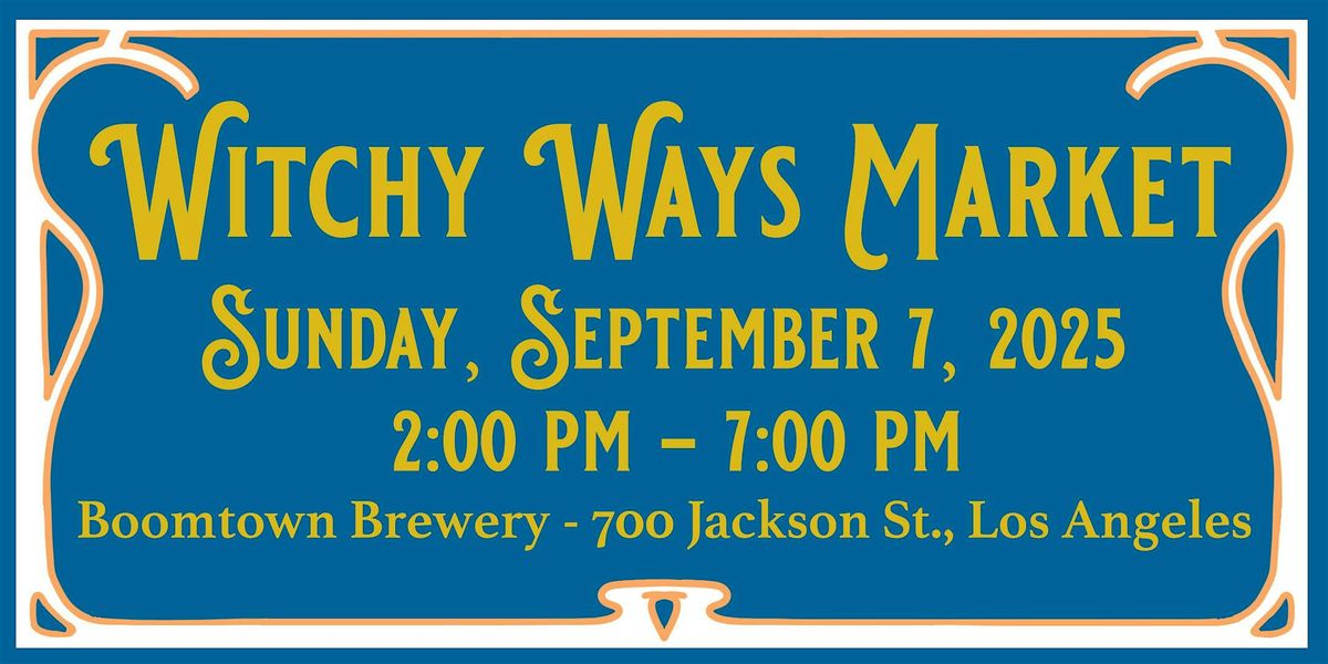 Witchy Ways Market September 7th at Boomtown Brewery!