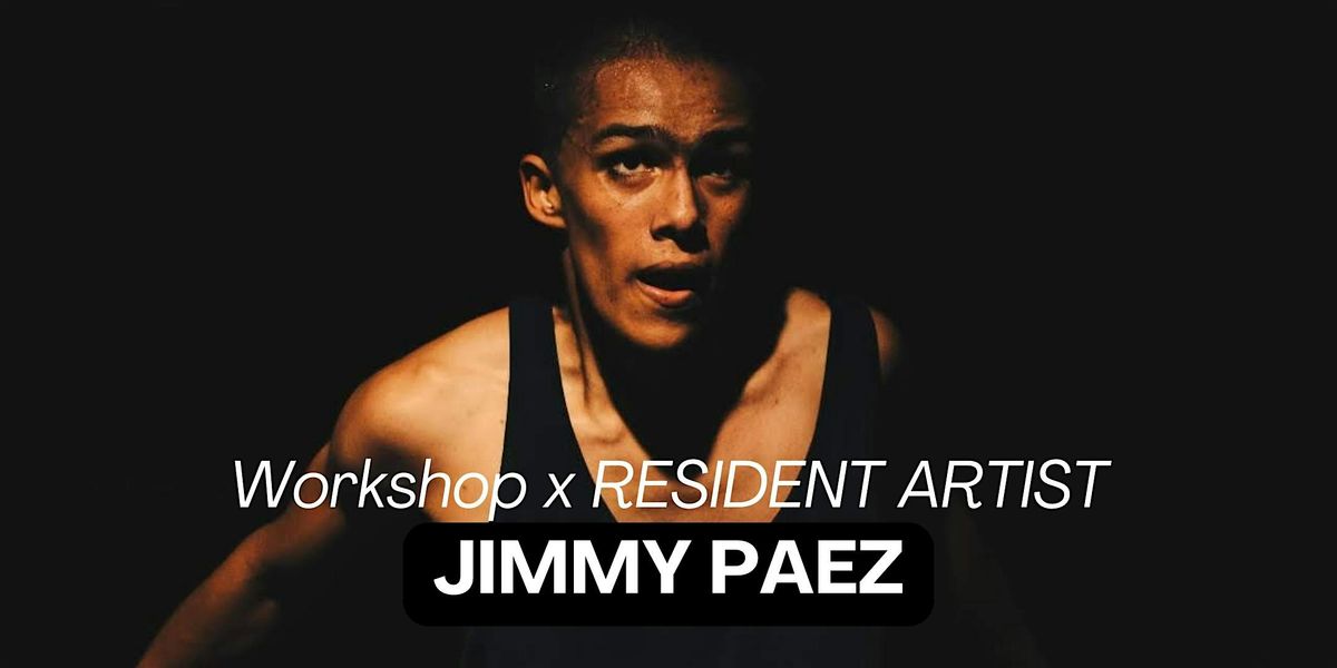 WORKSHOP x RESIDENT ARTIST with JIMMY PAEZ