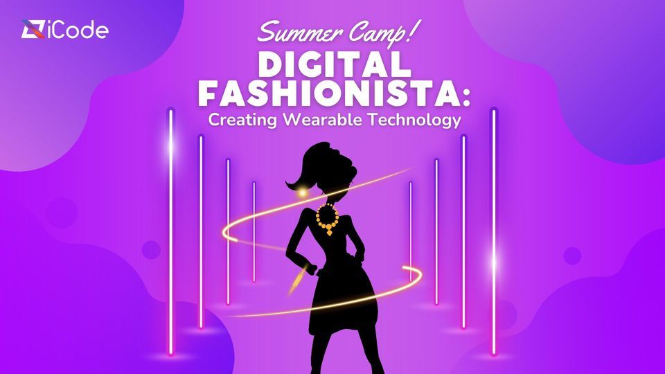 Digital Fashionista: Creating Wearable Technology | Summer Camps 2024