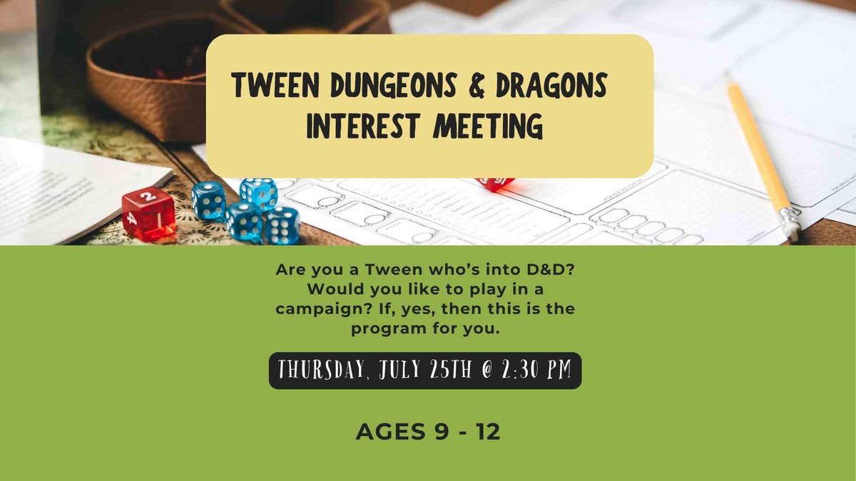 Tween Dungeons & Dragons Interest Meeting