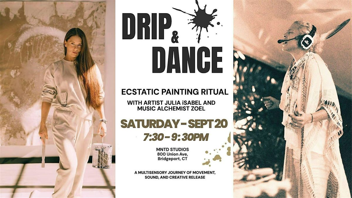 Drip & Dance: Ecstatic Painting Experience