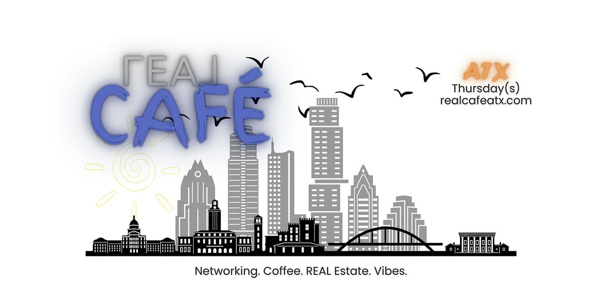 Real Estate Networking | REAL Caf\u00e9