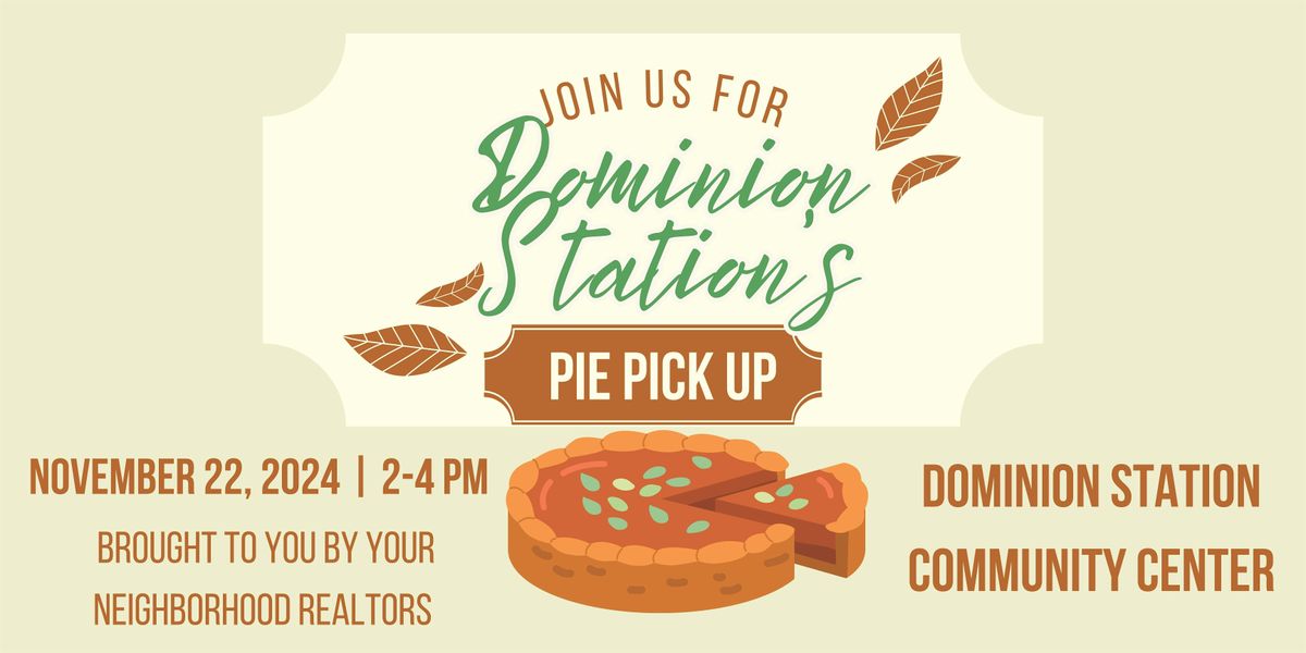 Dominion Station Pie Pick Up!