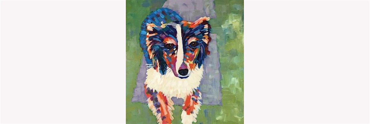 PET & ANIMAL PORTRIATES IN ACRYLIC:Wednesdays, 11:30-2  \u2022 January 8,15,29