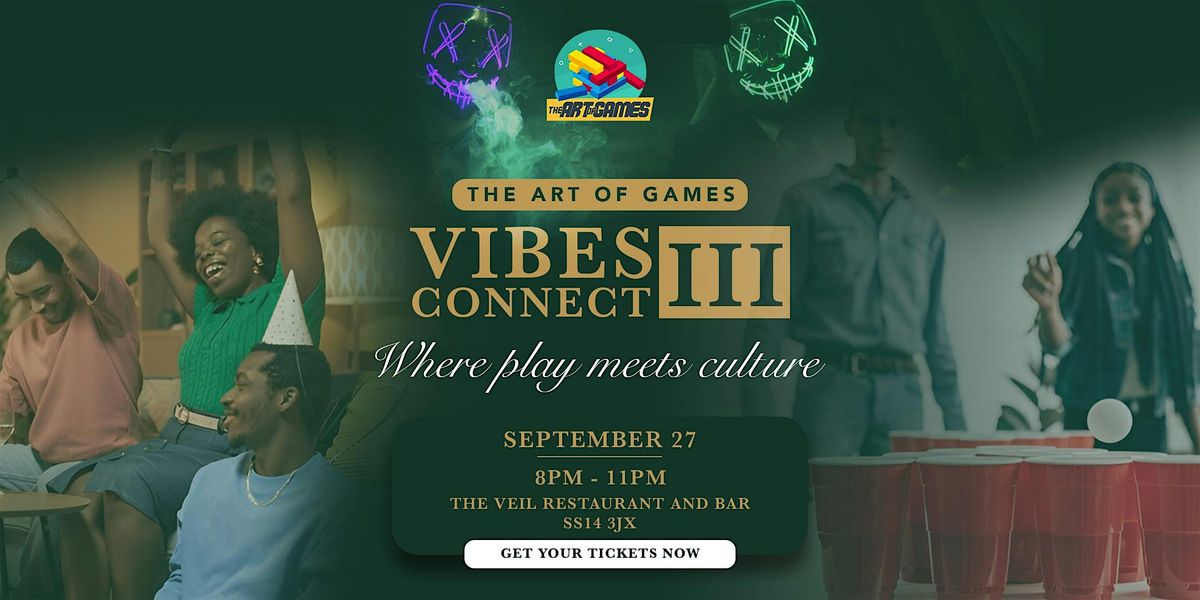 The Art of Games: Vibe Connect III