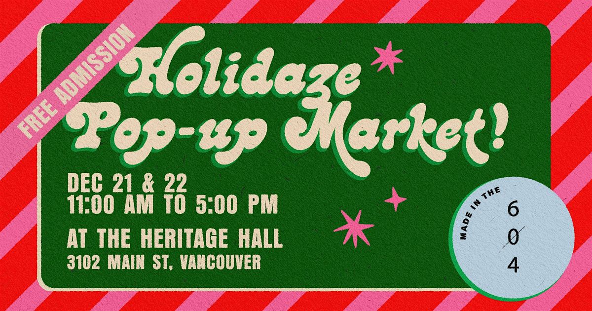 Holidaze Pop Up Market hosted by Made in the 604