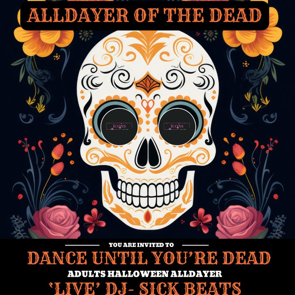 Alldayer of the Dead