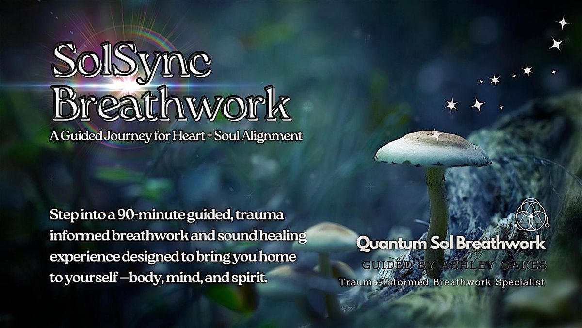 SolSync Breathwork: A Guided Journey for Heart + Soul Alignment
