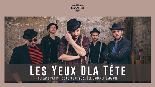 Les Yeux Dla T\u00eate au Cabaret Sauvage - Release Party