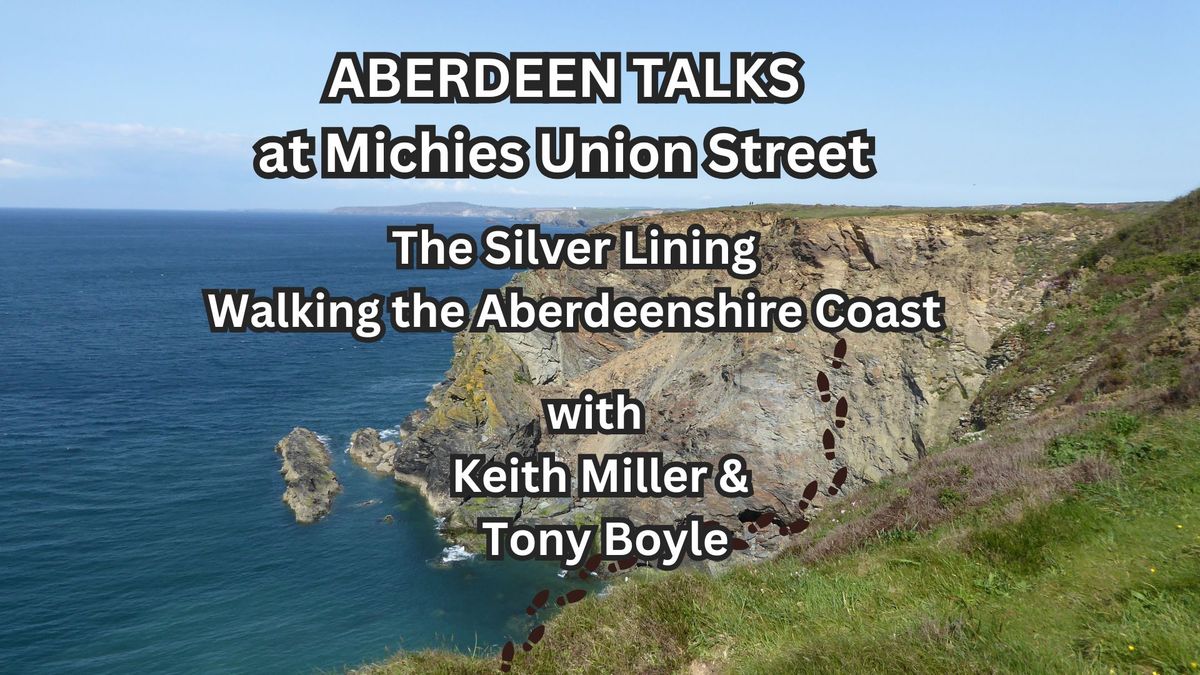 Aberdeen Talks | Walking the Aberdeenshire Coast