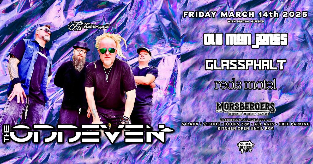 THE ODDEVEN @ Morsberger's Tavern OLD MAN JONES, GLASSPHALT, REDS MOTEL