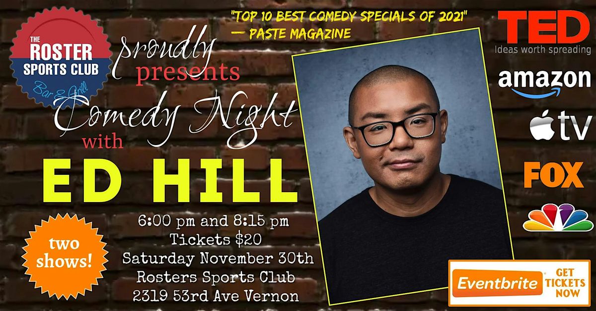 EARLY SHOW: The Roster Comedy Night with the Hilarious Ed Hill