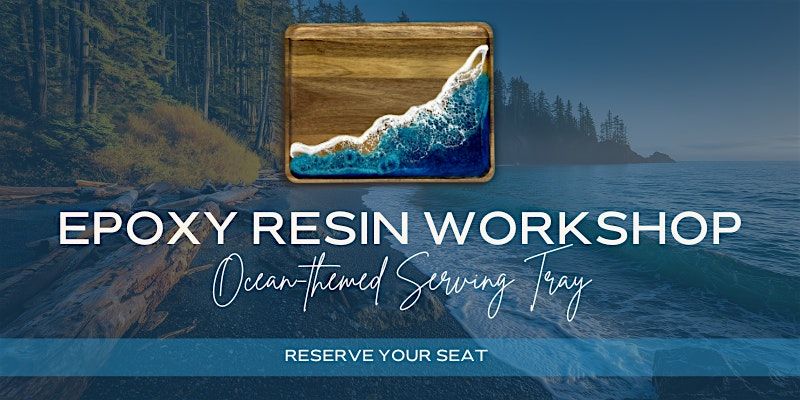 Ocean Wave Epoxy Resin Workshop at SnoCo Makerspace (Everett)