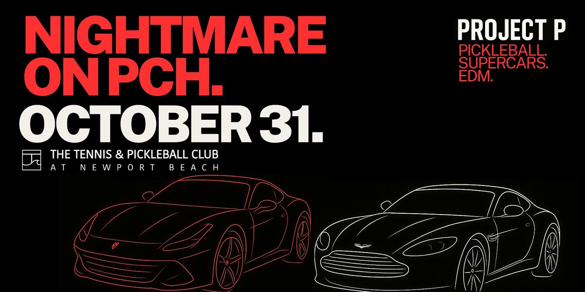 Project P x TTC Newport Beach Present: Nightmare on PCH