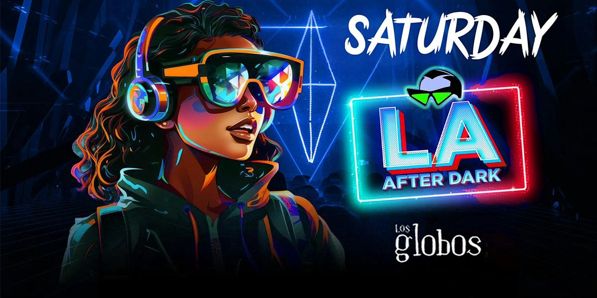 18+ SATURDAY LA AFTER DARK  AFTER HOURS SEP 27TH FREE WITH RSVP HERE