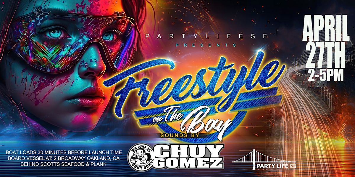 Freestyle on the Bay feat Chuy Gomez