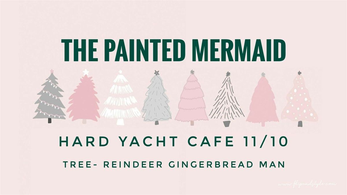 Christmas Paint Night at Hard Yacht Cafe  11\/10