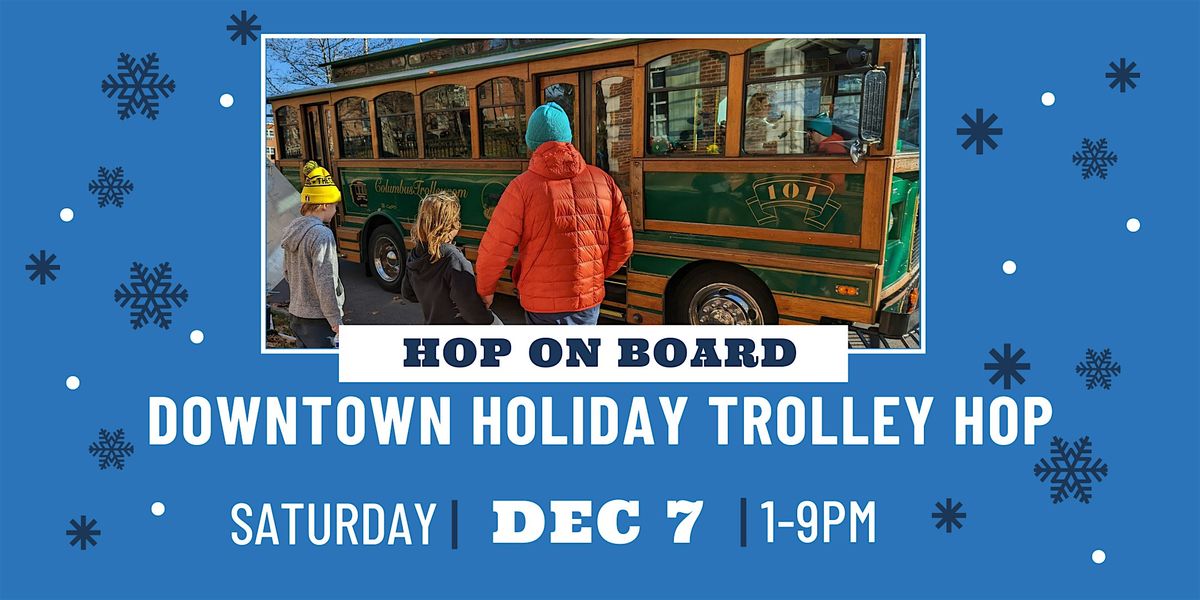 Downtown Holiday Trolley Hop