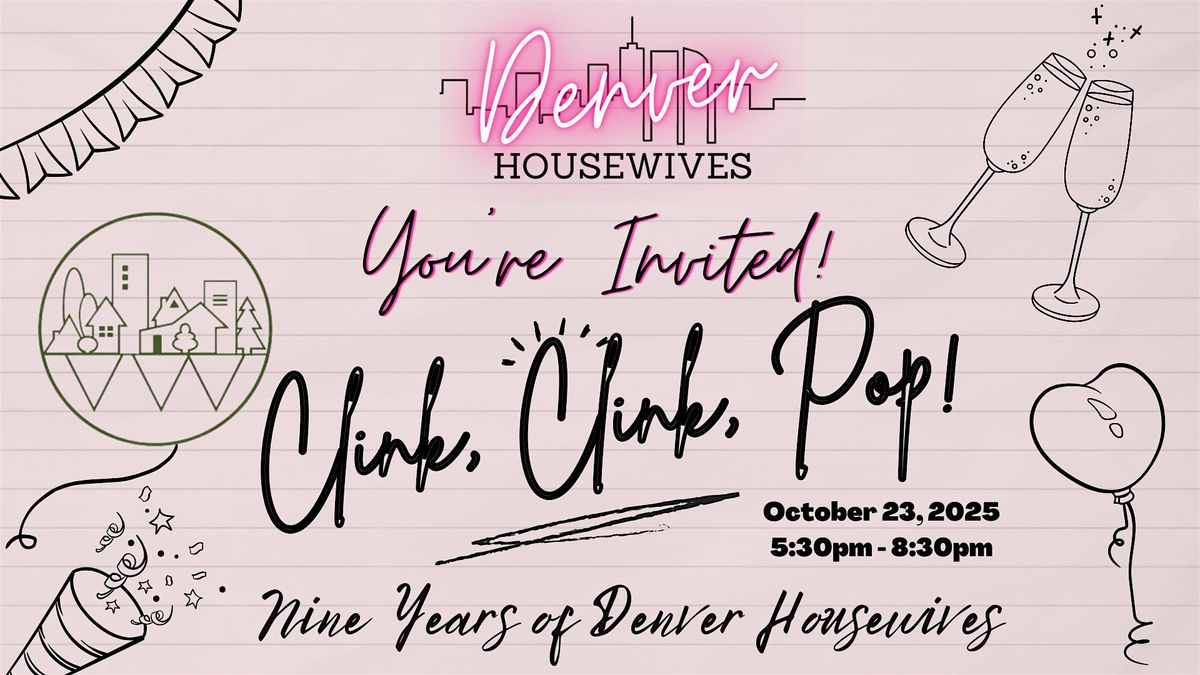 Denver Housewives  9 Year Anniversary Party and Networking Social