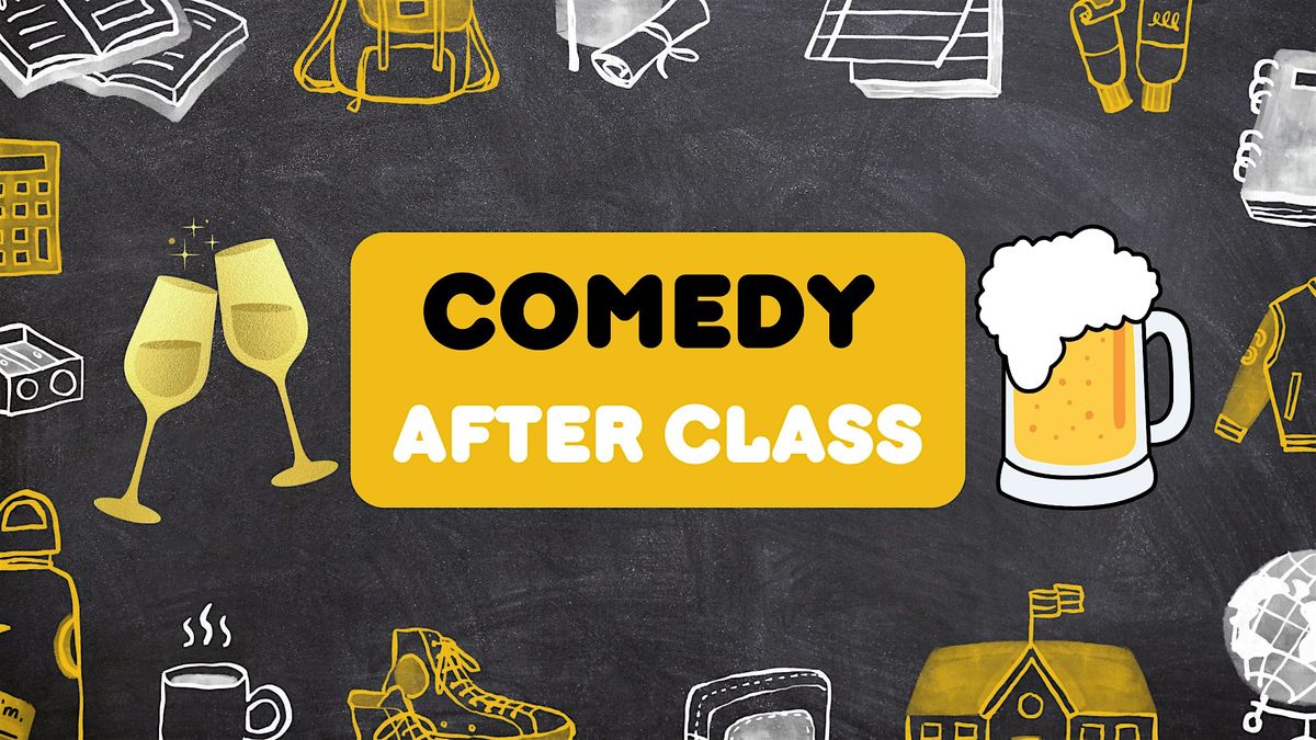 Comedy After Class - A FREE Stand-up Show