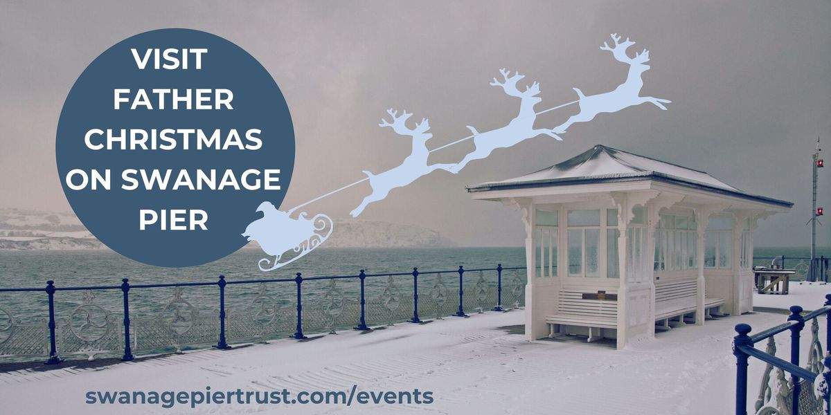 Visit Father Christmas on Swanage Pier 