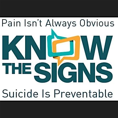 KNOW THE SIGNS OF SUICIDE