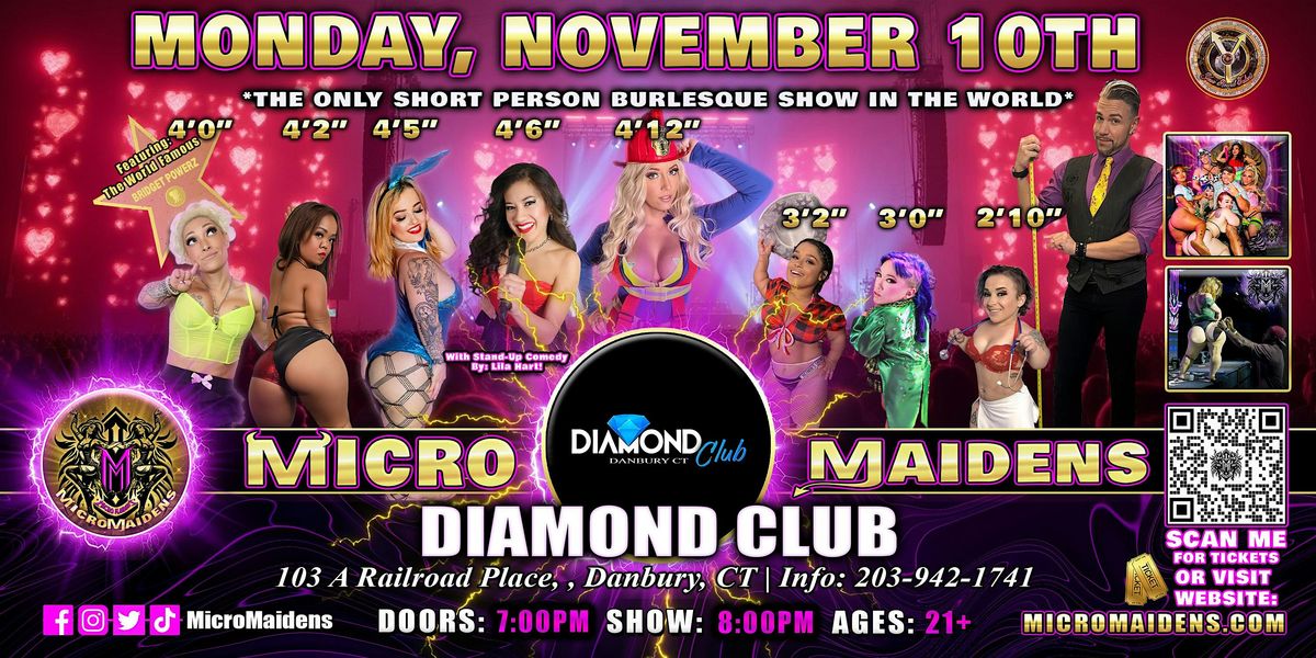 Danbury, CT - Micro Maidens: The Show @Diamond Club
