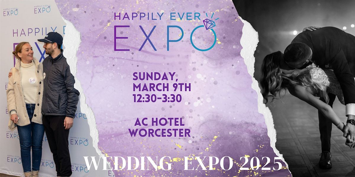 Happily Ever Expo - Wedding Expo - Worcester, MA - February 2