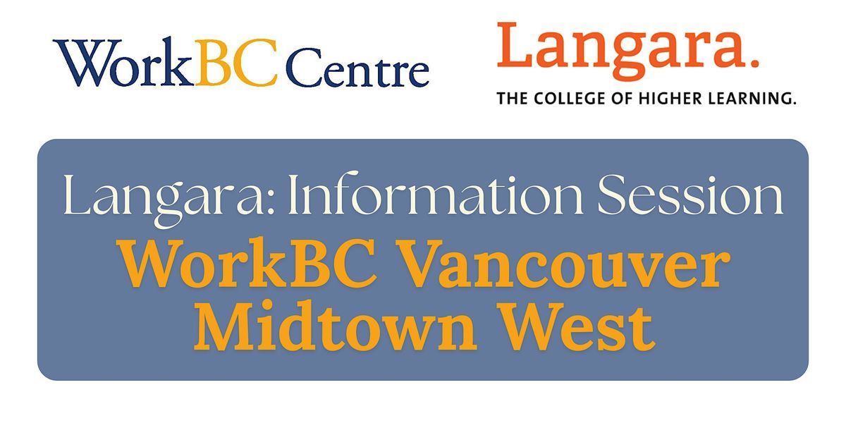 Langara: Information Session on Skills Training | WorkBC Vancouver Midtown