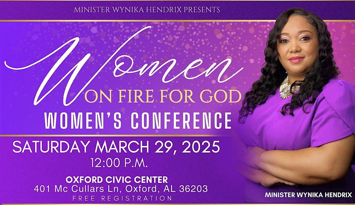 WOMEN ON FIRE FOR GOD WOMEN\u2019S CONFERENCE