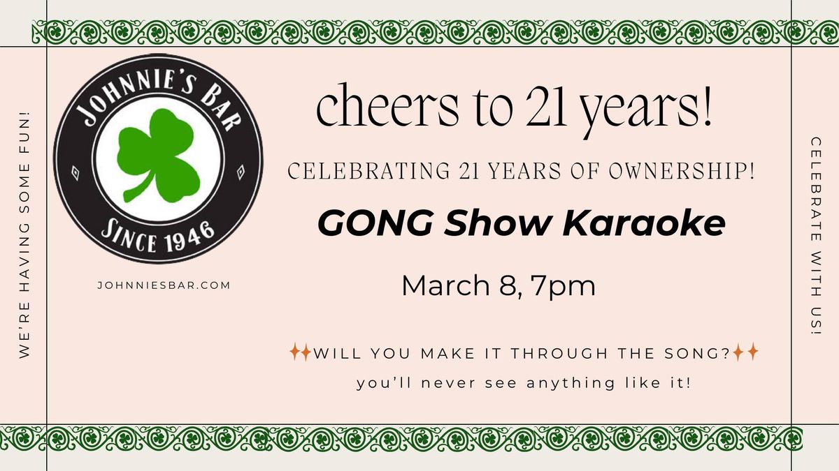 GONG Show Karaoke to celebrate 21 Years! 