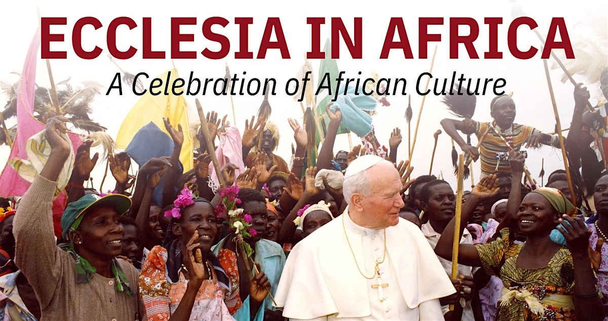 Ecclesia in Africa | Celebration Africa\u2019s Gift to the Church