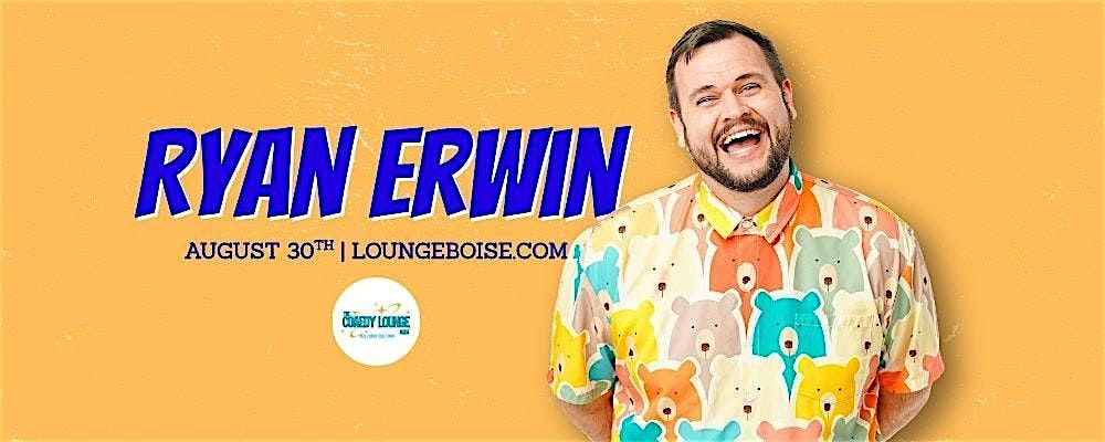 Comedian: RYAN ERWIN