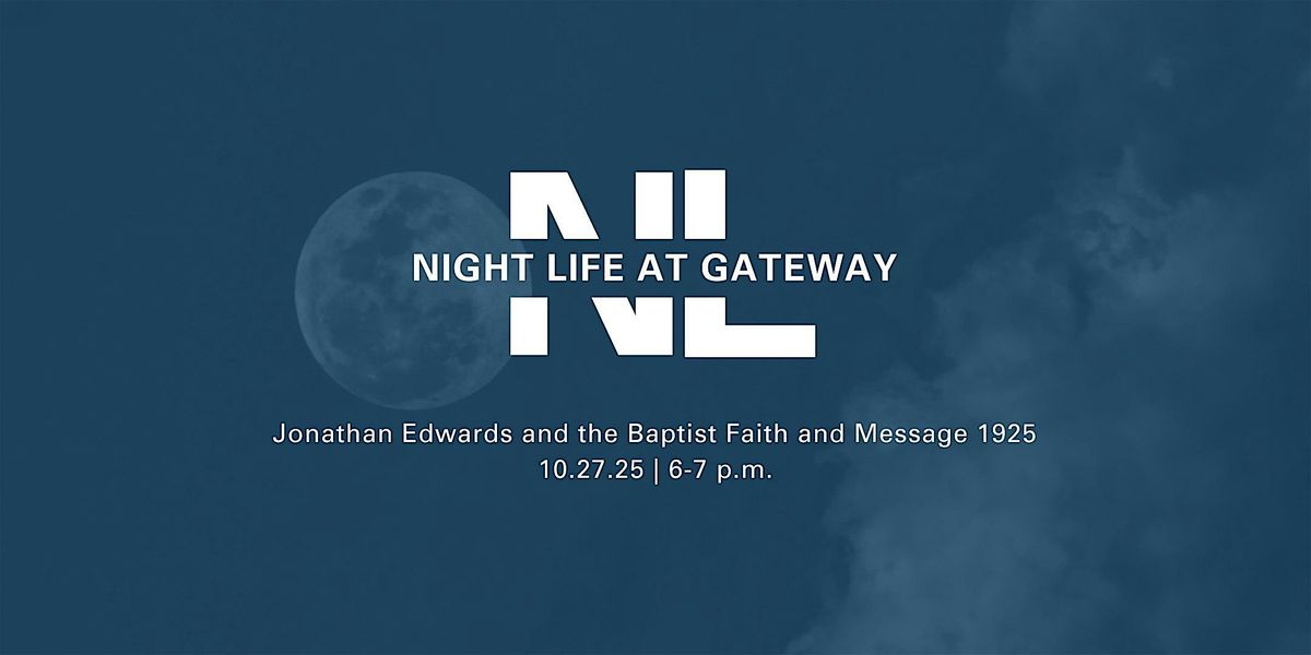 Jonathan Edwards and the Baptist Faith and Message 1925