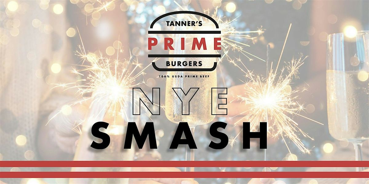 Tanner's PRIME New Year's Eve Smash