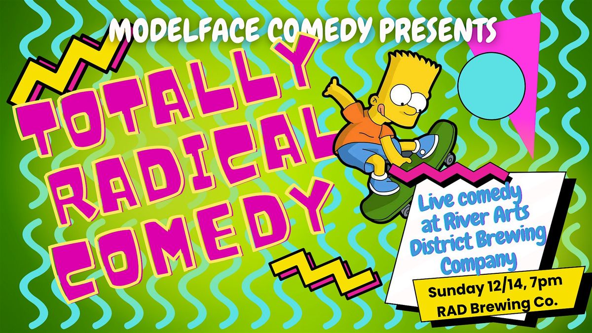 Totally Radical Comedy at RAD Brewing Co.