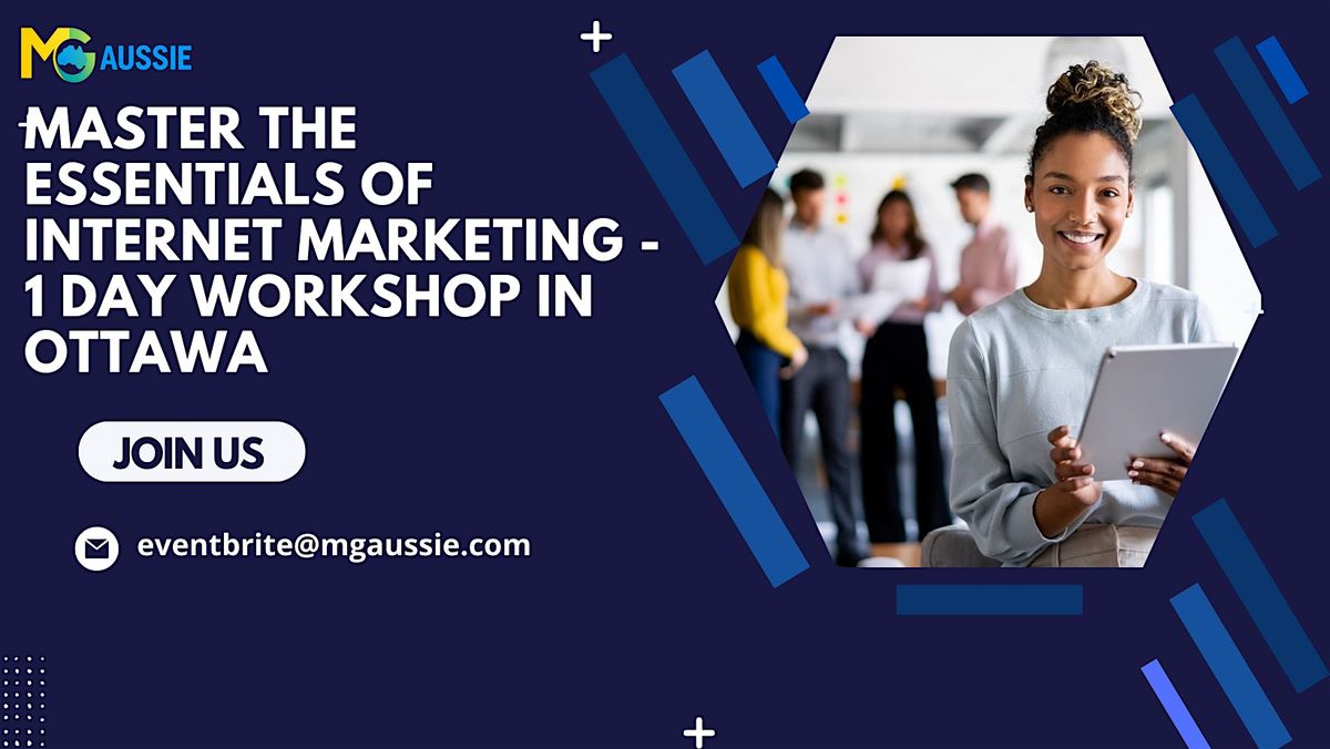 Master the Essentials of Internet Marketing - In Ottawa | Oct 1st 2025