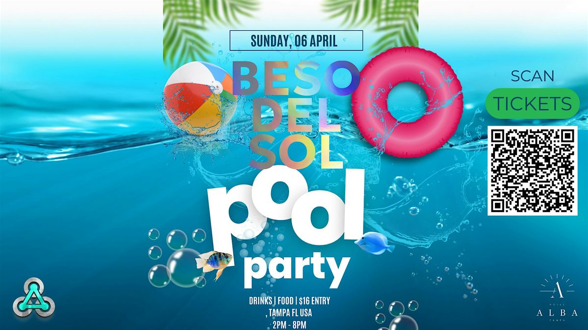 Beso del Sol: Tampa Bay's Premium Latin Dance Pool Party!