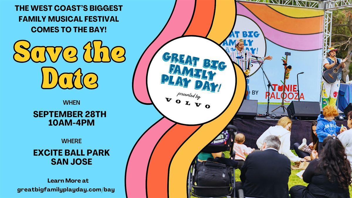 Great Big Family Play Day Bay Area presented by Volvo