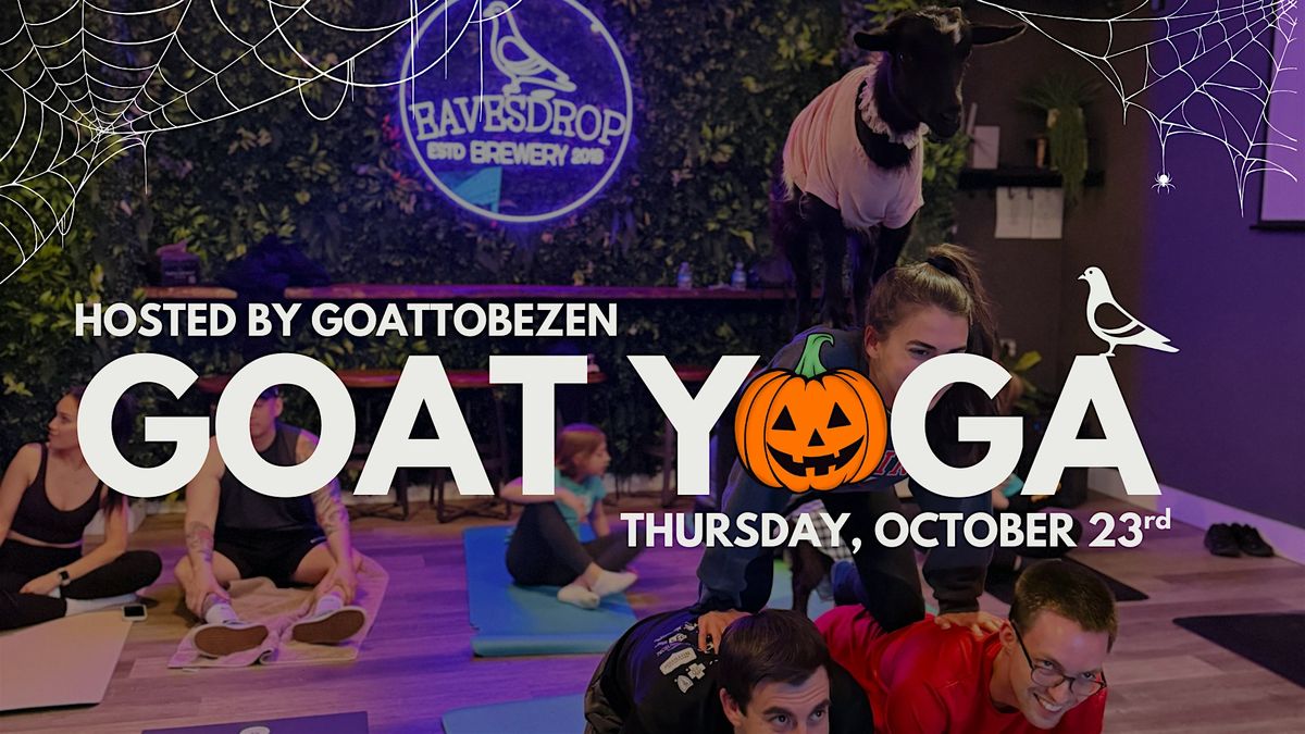 Goga: Halloween Edition Goat Yoga at Eavesdrop!