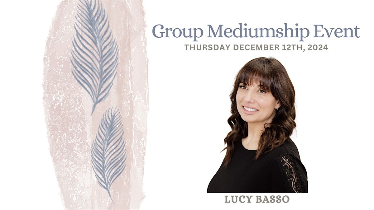 GROUP MEDIUMSHIP EVENT \/Connecting with departed loved ones and Angels